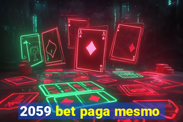 2059 bet paga mesmo